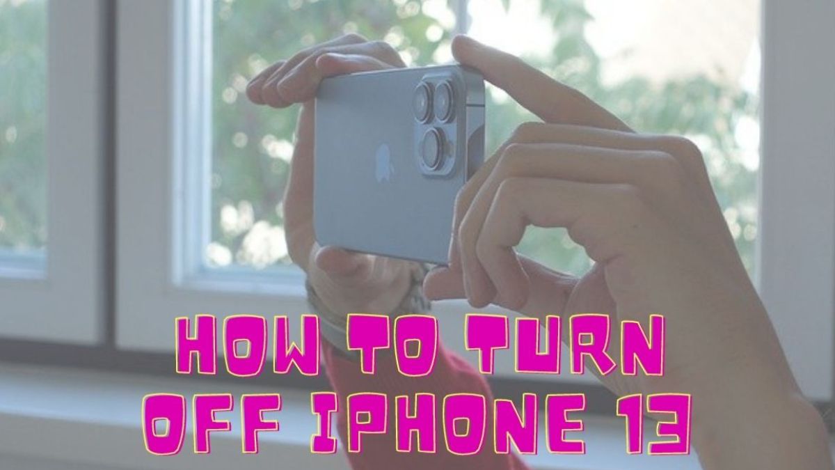 Turn off iPhone 13